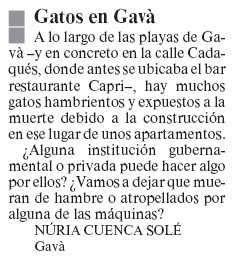 Carta d'una lectora del diari La Vanguardia publicada el 10 d'Agost de 2004 sobre els gats que viuen a les obres de construcci de torres unifamiliars en els antics banys Capri de Gav Mar